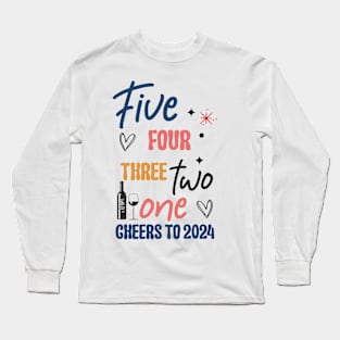 Cheers to  2024 Long Sleeve T-Shirt